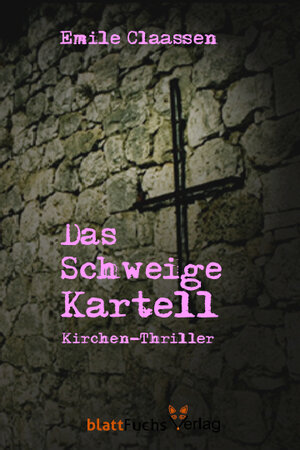 Buchcover Das Schweige-Kartell | Emile Claassen | EAN 9783946652014 | ISBN 3-946652-01-8 | ISBN 978-3-946652-01-4