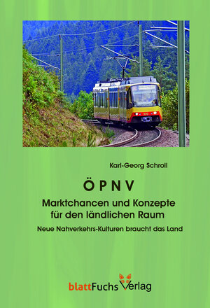 Buchcover ÖPNV - Marktchancen und Konzepte für den ländlichen Raum | Karl-Georg Schroll | EAN 9783946652250 | ISBN 3-946652-25-5 | ISBN 978-3-946652-25-0
