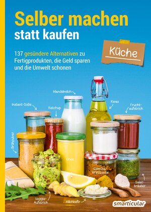 Buchcover Selber machen statt kaufen – Küche  | EAN 9783946658047 | ISBN 3-946658-04-0 | ISBN 978-3-946658-04-7
