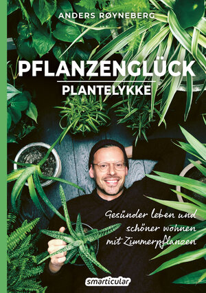 Buchcover Pflanzenglück | Anders Røyneberg | EAN 9783946658696 | ISBN 3-946658-69-5 | ISBN 978-3-946658-69-6