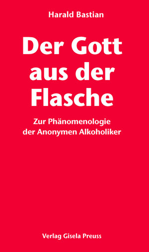 Buchcover Der Gott aus der Flasche | Harald Bastian | EAN 9783946663058 | ISBN 3-946663-05-2 | ISBN 978-3-946663-05-8