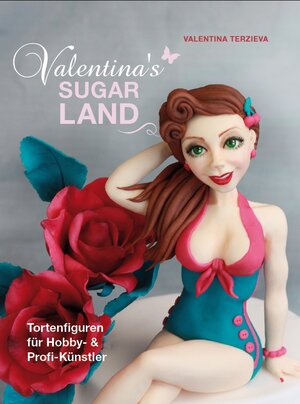 Buchcover Valentina's Sugarland | Valentina Terzieva | EAN 9783946664048 | ISBN 3-946664-04-0 | ISBN 978-3-946664-04-8