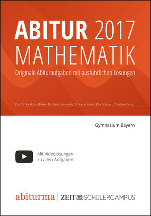 Buchcover Abitur 2017 Mathematik Bayern | Prof. Dr. Karl-Ernst Biebler | EAN 9783946673002 | ISBN 3-946673-00-7 | ISBN 978-3-946673-00-2