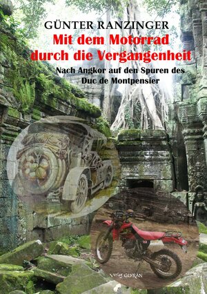 Buchcover Mit dem Motorrad durch die Vergangenheit | Günter Ranzinger | EAN 9783946679004 | ISBN 3-946679-00-5 | ISBN 978-3-946679-00-4