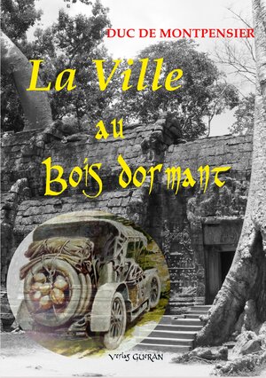 Buchcover La Ville au Bois dormant | Ferdinand François d'Orléans Duc de Montpensier | EAN 9783946679509 | ISBN 3-946679-50-1 | ISBN 978-3-946679-50-9