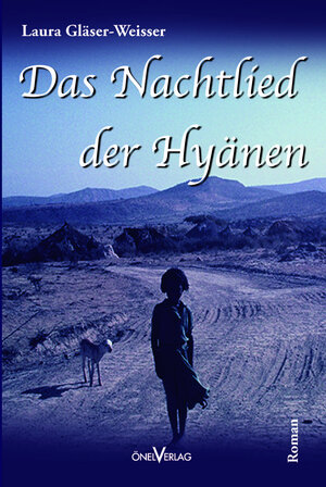 Buchcover Das Nachtlied der Hyänen | Laura Glaeser-Weisser | EAN 9783946681236 | ISBN 3-946681-23-9 | ISBN 978-3-946681-23-6