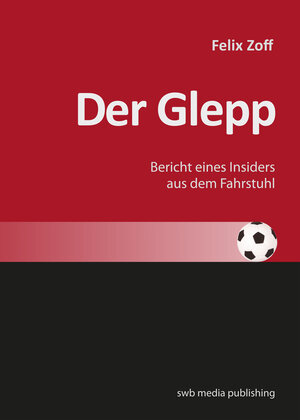 Buchcover Der Glepp | Felix Zoff | EAN 9783946686019 | ISBN 3-946686-01-X | ISBN 978-3-946686-01-9