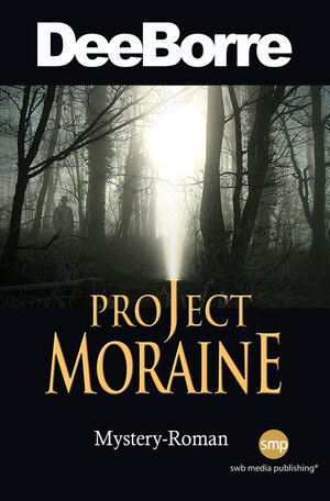 Buchcover Project Moraine | Dee Borre | EAN 9783946686200 | ISBN 3-946686-20-6 | ISBN 978-3-946686-20-0