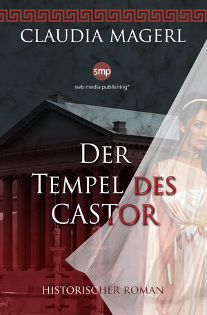 Buchcover Der Tempel des Castor | Claudia Magerl | EAN 9783946686293 | ISBN 3-946686-29-X | ISBN 978-3-946686-29-3