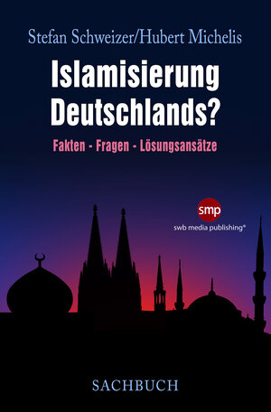 Buchcover Islamisierung Deutschlands? | Stefan Schweizer | EAN 9783946686408 | ISBN 3-946686-40-0 | ISBN 978-3-946686-40-8