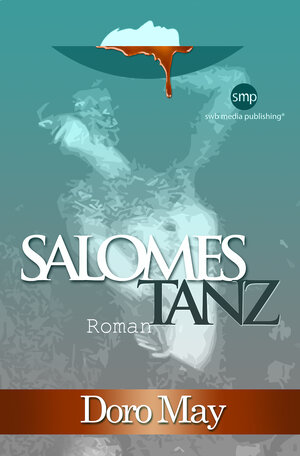 Buchcover Salomes Tanz | Doro May | EAN 9783946686590 | ISBN 3-946686-59-1 | ISBN 978-3-946686-59-0