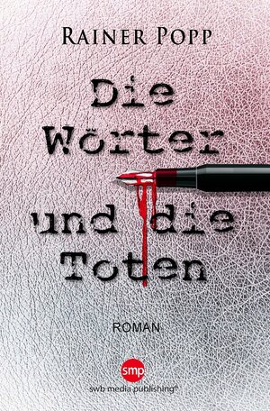 Buchcover Die Wörter und die Toten | Rainer Popp | EAN 9783946686750 | ISBN 3-946686-75-3 | ISBN 978-3-946686-75-0