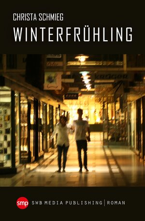 Buchcover Winterfrühling | Christa Schmieg | EAN 9783946686781 | ISBN 3-946686-78-8 | ISBN 978-3-946686-78-1