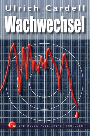 Buchcover Wachwechsel | Ulrich Cardell | EAN 9783946686842 | ISBN 3-946686-84-2 | ISBN 978-3-946686-84-2