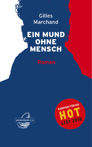 Buchcover Ein Mund ohne Mensch | Gilles Marchand | EAN 9783946687016 | ISBN 3-946687-01-6 | ISBN 978-3-946687-01-6