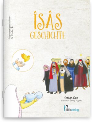 Buchcover ISAs Geschichte - Prophetengeschichten für Kinder | Özkan Öze | EAN 9783946689447 | ISBN 3-946689-44-2 | ISBN 978-3-946689-44-7