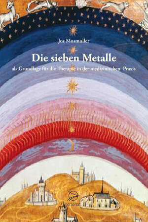Buchcover Die sieben Metalle | Jos Mosmuller | EAN 9783946699217 | ISBN 3-946699-21-9 | ISBN 978-3-946699-21-7