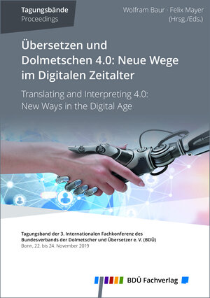 Buchcover Übersetzen und Dolmetschen 4.0: Neue Wege im Digitalen Zeitalter  | EAN 9783946702078 | ISBN 3-946702-07-4 | ISBN 978-3-946702-07-8