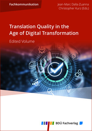 Buchcover Translation Quality in the Age of Digital Transformation  | EAN 9783946702122 | ISBN 3-946702-12-0 | ISBN 978-3-946702-12-2