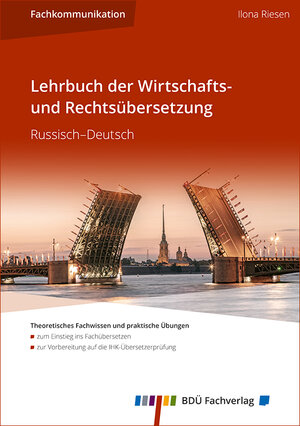 Buchcover Lehrbuch der Wirtschafts- und Rechtsübersetzung Russisch–Deutsch | Ilona Riesen | EAN 9783946702153 | ISBN 3-946702-15-5 | ISBN 978-3-946702-15-3