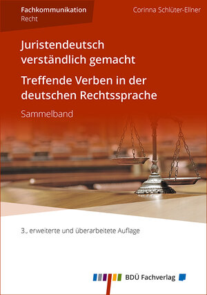 Buchcover Juristendeutsch verständlich gemacht und Treffende Verben in der deutschen Rechtssprache | Corinna Schlüter-Ellner | EAN 9783946702207 | ISBN 3-946702-20-1 | ISBN 978-3-946702-20-7