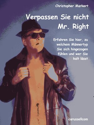 Buchcover Verpassen Sie nicht Mr. Right | Christopher Markert | EAN 9783946731061 | ISBN 3-946731-06-6 | ISBN 978-3-946731-06-1