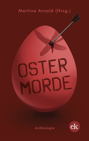 Buchcover Ostermorde | Martina Arnold | EAN 9783946734192 | ISBN 3-946734-19-7 | ISBN 978-3-946734-19-2