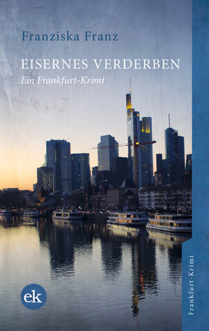 Buchcover Eisernes Verderben | Franziska Franz | EAN 9783946734390 | ISBN 3-946734-39-1 | ISBN 978-3-946734-39-0