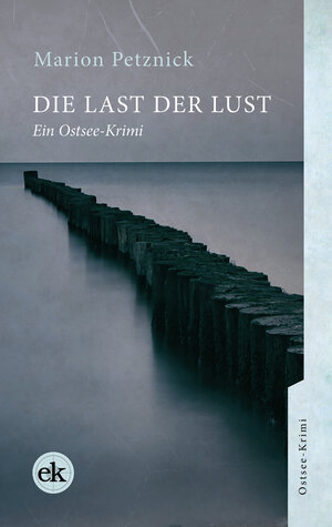 Buchcover Die Last der Lust | Marion Petznick | EAN 9783946734956 | ISBN 3-946734-95-2 | ISBN 978-3-946734-95-6