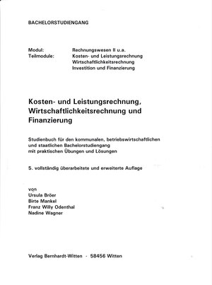 Buchcover Kosten- und Leistungsrechnung, Wirtschaftlichkeitsrechnung und Finanzierung für den Bachelorstudiengang | Ursula Bröer | EAN 9783946736486 | ISBN 3-946736-48-3 | ISBN 978-3-946736-48-6