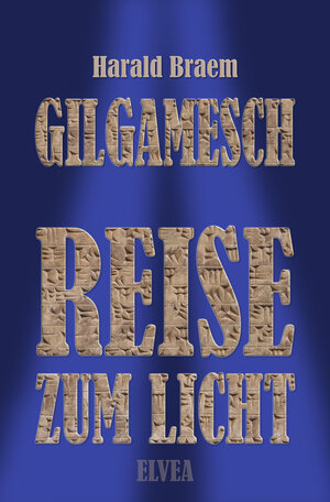 Buchcover Gilgamesch | Harald Braem | EAN 9783946751915 | ISBN 3-946751-91-1 | ISBN 978-3-946751-91-5