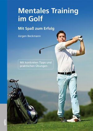Buchcover Mentales Training im Golf | Jürgen Beckmann | EAN 9783946761075 | ISBN 3-946761-07-0 | ISBN 978-3-946761-07-5