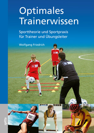 Buchcover Optimales Trainerwissen | Wolfgang Friedrich | EAN 9783946761327 | ISBN 3-946761-32-1 | ISBN 978-3-946761-32-7