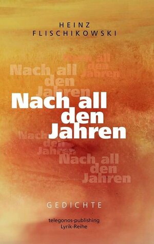 Buchcover Nach all den Jahren | Flischikowski Heinz | EAN 9783946762331 | ISBN 3-946762-33-6 | ISBN 978-3-946762-33-1
