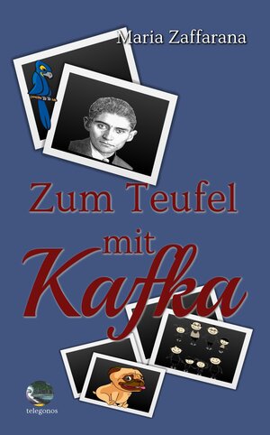 Buchcover Zum Teufel mit Kafka | Zaffarana Maria | EAN 9783946762454 | ISBN 3-946762-45-X | ISBN 978-3-946762-45-4
