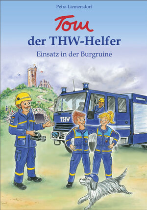 Buchcover Tom, der THW-Helfer | Petra Liemersdorf | EAN 9783946766001 | ISBN 3-946766-00-5 | ISBN 978-3-946766-00-1