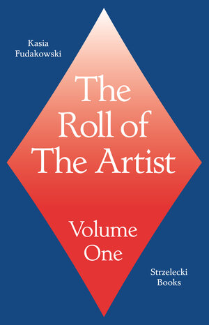Buchcover The Roll of the Artist | Kasia Fudakowski | EAN 9783946770763 | ISBN 3-946770-76-2 | ISBN 978-3-946770-76-3