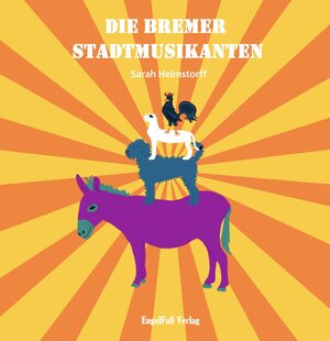 Buchcover Die Bremer Stadtmusikanten | Sarah Helmstorff | EAN 9783946771128 | ISBN 3-946771-12-2 | ISBN 978-3-946771-12-8