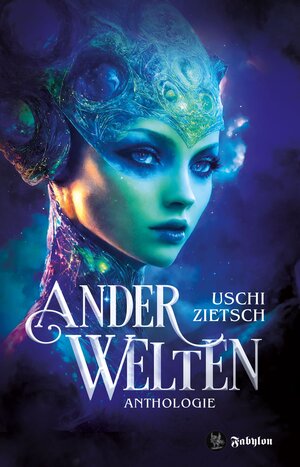 Buchcover Anderwelten | Uschi Zietsch | EAN 9783946773498 | ISBN 3-946773-49-4 | ISBN 978-3-946773-49-8