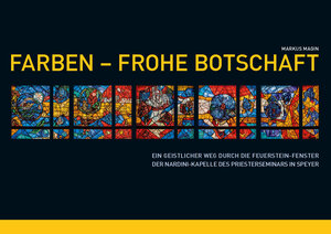 Buchcover Farben – Frohe Botschaft | Markus Magin | EAN 9783946777038 | ISBN 3-946777-03-1 | ISBN 978-3-946777-03-8