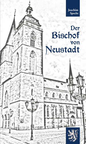 Buchcover Der Bischof von Neustadt | Joachim Specht | EAN 9783946777144 | ISBN 3-946777-14-7 | ISBN 978-3-946777-14-4