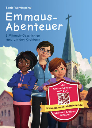 Buchcover Emmaus-Abenteuer - 3 Mitmach-Geschichten rund um den Kirchturm | Sonja Wambsganß | EAN 9783946777298 | ISBN 3-946777-29-5 | ISBN 978-3-946777-29-8