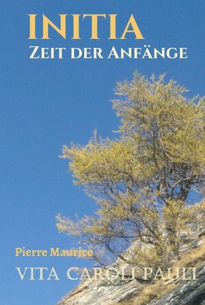Buchcover INITIA | Pierre Maurice | EAN 9783946787013 | ISBN 3-946787-01-0 | ISBN 978-3-946787-01-3