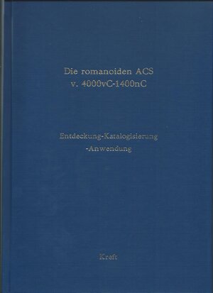 Buchcover Die romanoiden ACS von 4000vC-1400nC | Robertina-Alexandra Kreft | EAN 9783946792000 | ISBN 3-946792-00-6 | ISBN 978-3-946792-00-0