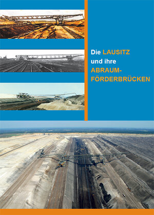 Buchcover Die Lausitz und ihre Abraumförderbrücken  | EAN 9783946795353 | ISBN 3-946795-35-8 | ISBN 978-3-946795-35-3