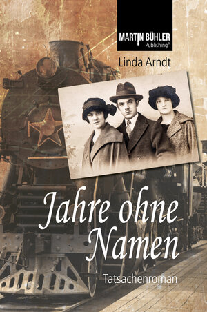 Buchcover Jahre ohne Namen | Linda Arndt | EAN 9783946808039 | ISBN 3-946808-03-4 | ISBN 978-3-946808-03-9