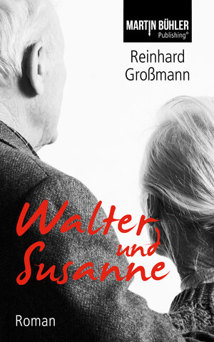Buchcover Walter und Susanne | Großmann Reinhard | EAN 9783946808428 | ISBN 3-946808-42-5 | ISBN 978-3-946808-42-8