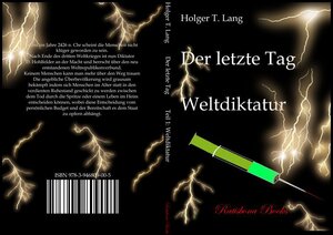 Buchcover Der letzte Tag | Holger Thomas Lang | EAN 9783946809005 | ISBN 3-946809-00-6 | ISBN 978-3-946809-00-5