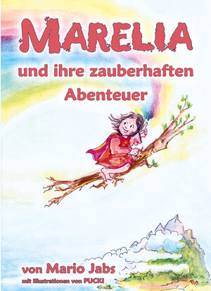 Buchcover Marelia und ihre zauberhaften Abenteuer | Mario Jabs | EAN 9783946814597 | ISBN 3-946814-59-X | ISBN 978-3-946814-59-7
