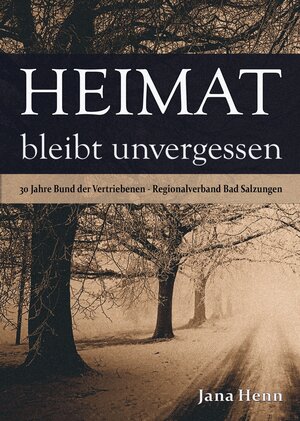 Buchcover Heimat bleibt unvergessen | Jana Henn | EAN 9783946814658 | ISBN 3-946814-65-4 | ISBN 978-3-946814-65-8